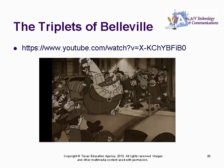 The Triplets of Belleville l https: //www. youtube. com/watch? v=X-KCh. YBFi. B 0 Copyright