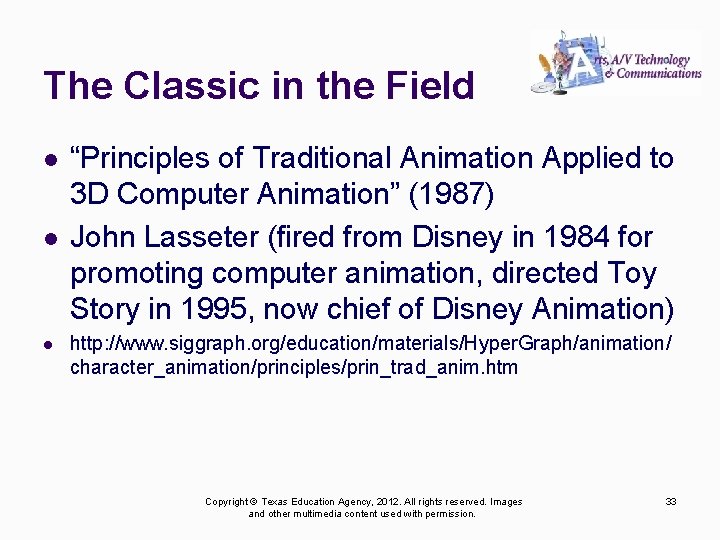 The Classic in the Field l l l “Principles of Traditional Animation Applied to