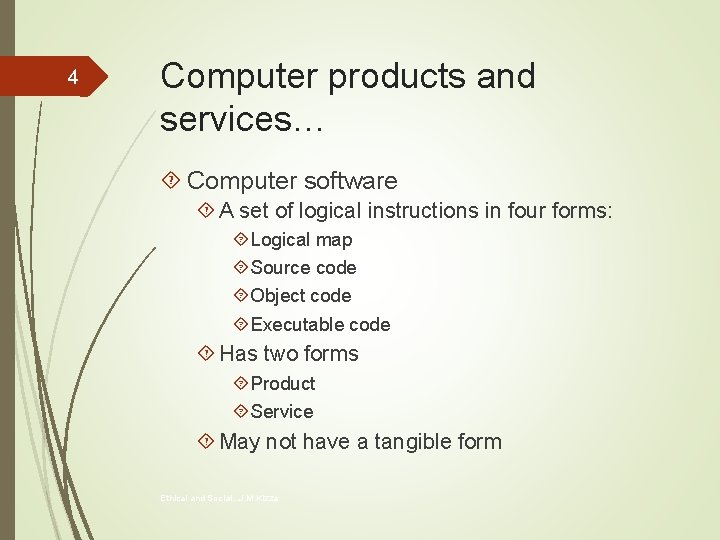 4 Computer products and services… Computer software A set of logical instructions in four 4 Computer products and services… Computer software A set of logical instructions in four
