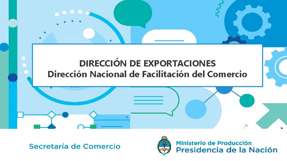 DIRECCIÓN DE EXPORTACIONES Dirección Nacional de Facilitación del Comercio Año 2017 