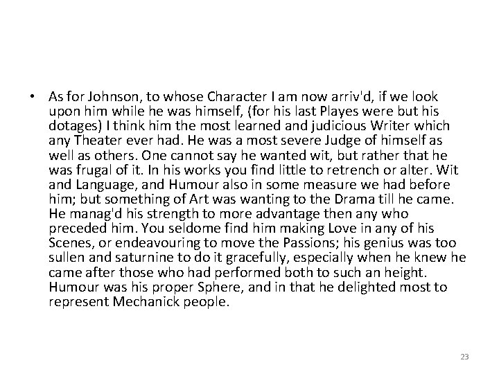 • As for Johnson, to whose Character I am now arriv'd, if we • As for Johnson, to whose Character I am now arriv'd, if we