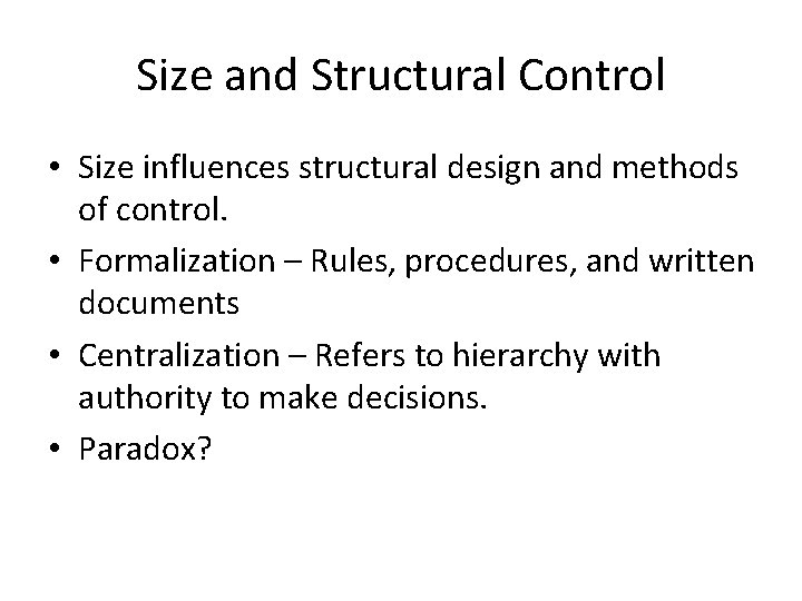 Size and Structural Control • Size influences structural design and methods of control. • Size and Structural Control • Size influences structural design and methods of control. •