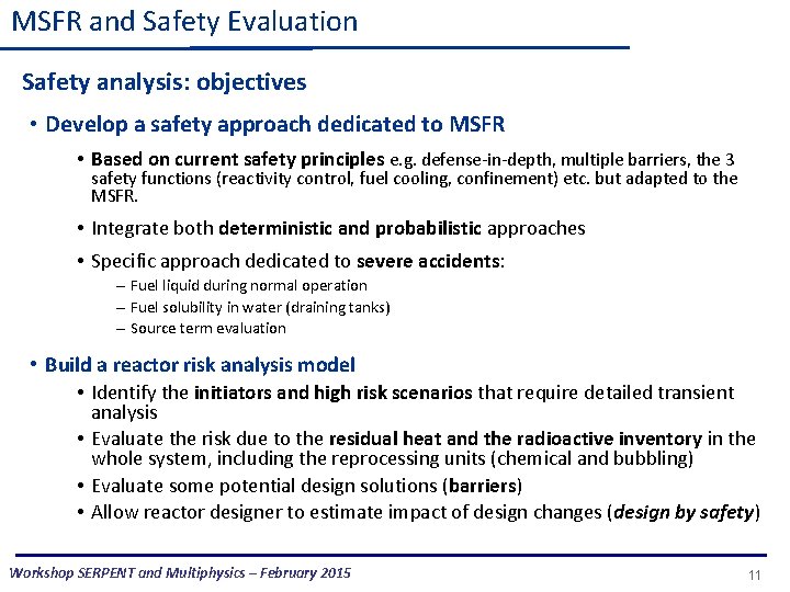 MSFR and Safety Evaluation Safety analysis: objectives • Develop a safety approach dedicated to