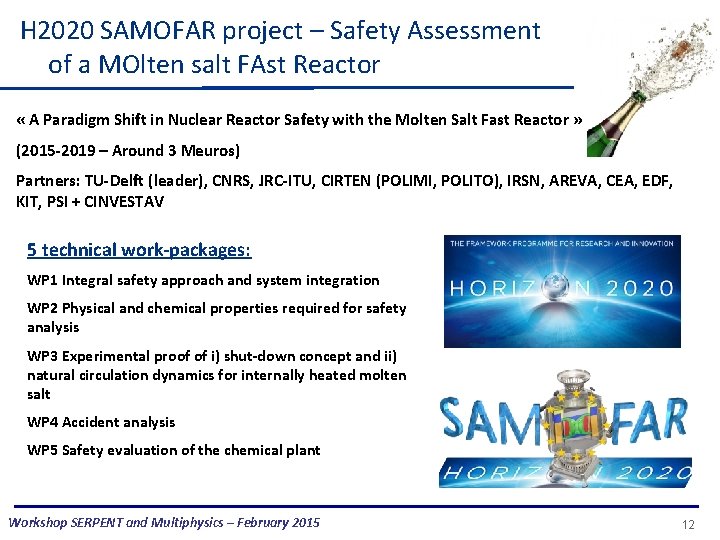 H 2020 SAMOFAR project – Safety Assessment of a MOlten salt FAst Reactor «