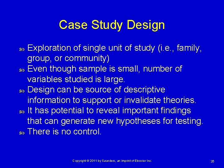 Case Study Design Exploration of single unit of study (i. e. , family, group,