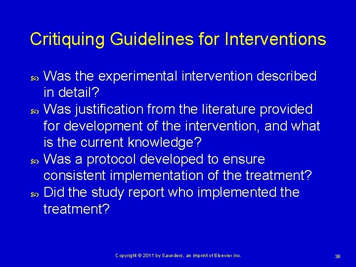 Critiquing Guidelines for Interventions Was the experimental intervention described in detail? Was justification from