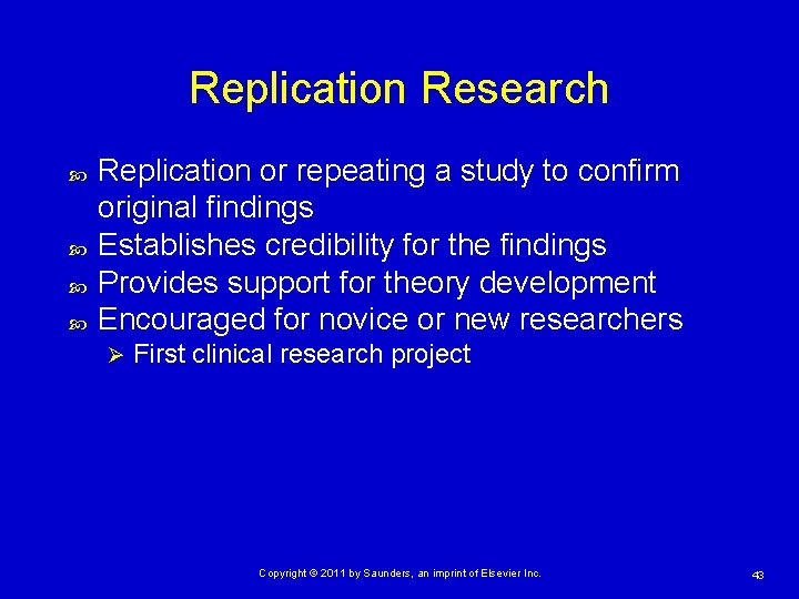 Replication Research Replication or repeating a study to confirm original findings Establishes credibility for