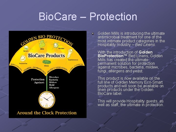 Bio. Care – Protection Golden Mills is introducing the ultimate antimicrobial treatment for one
