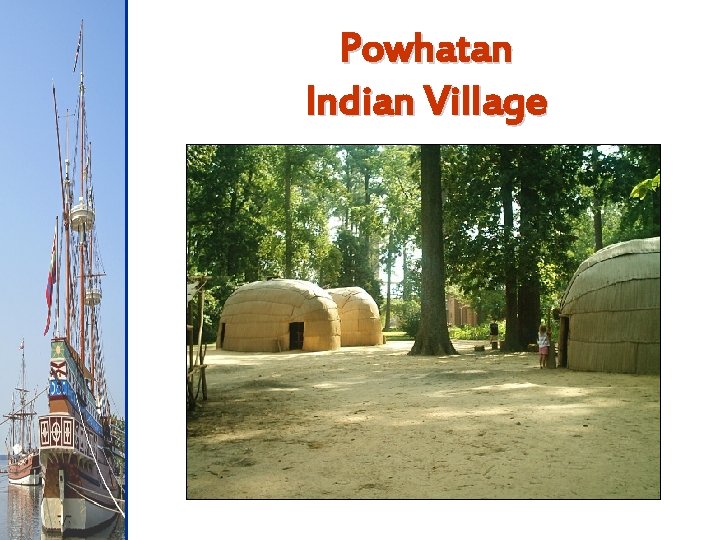 Powhatan Indian Village 