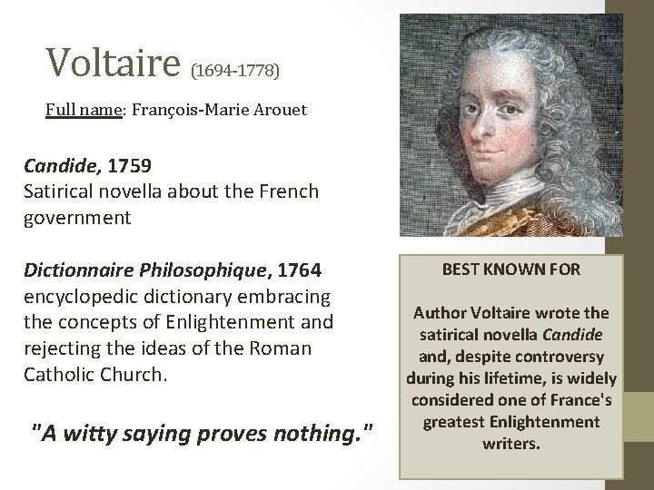 Voltaire (1694 -1778) Full name: François-Marie Arouet Candide, 1759 Satirical novella about the French