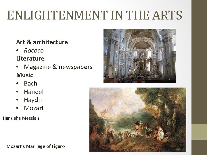 ENLIGHTENMENT IN THE ARTS Art & architecture • Rococo Literature • Magazine & newspapers