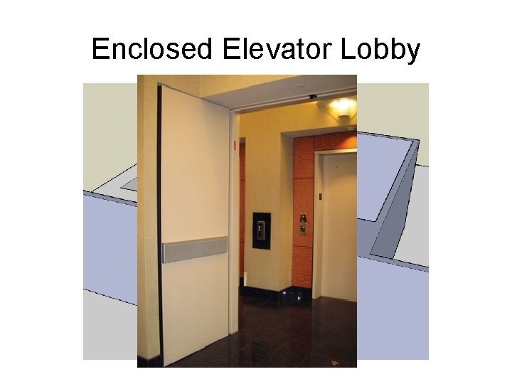 Enclosed Elevator Lobby 