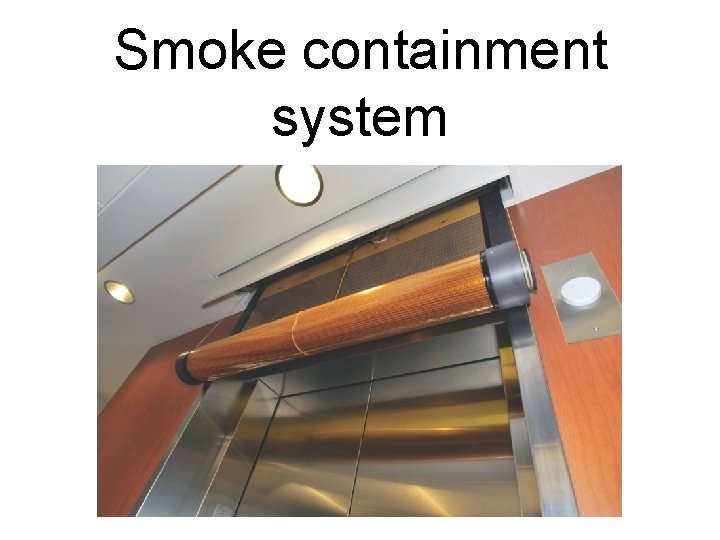 Smoke containment system 