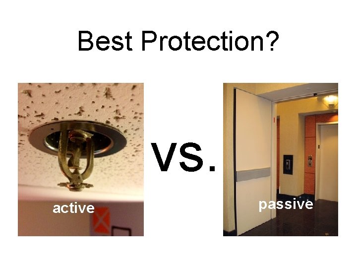 Best Protection? vs. active passive 