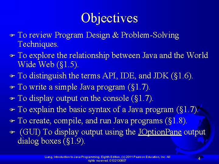 Objectives To review Program Design & Problem-Solving Techniques. F To explore the relationship between