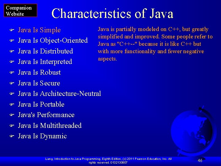 Companion Website F F F Characteristics of Java is partially modeled on C++, but