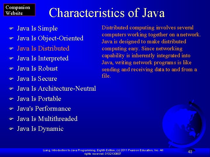 Companion Website F F F Characteristics of Java Is Simple Java Is Object-Oriented Java