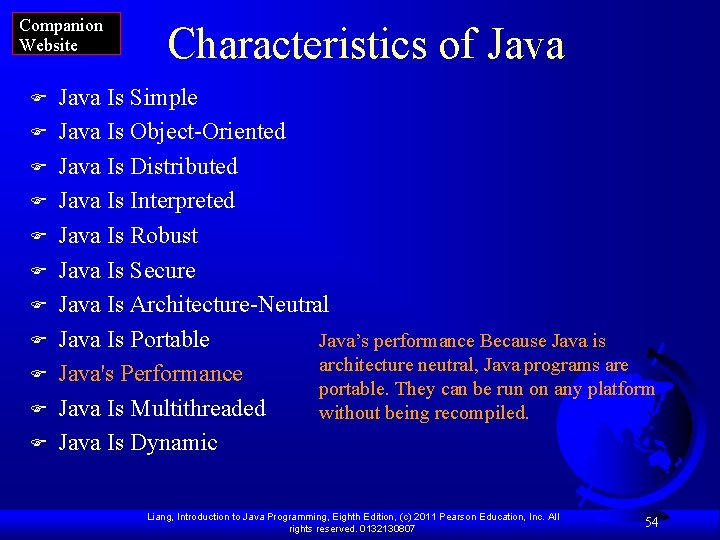 Companion Website F F F Characteristics of Java Is Simple Java Is Object-Oriented Java