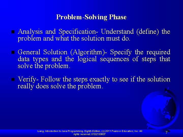 Problem-Solving Phase n Analysis and Specification- Understand (define) the problem and what the solution