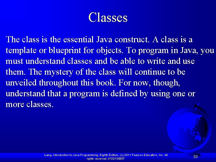 Classes The class is the essential Java construct. A class is a template or