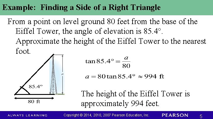 Example: Finding a Side of a Right Triangle From a point on level ground