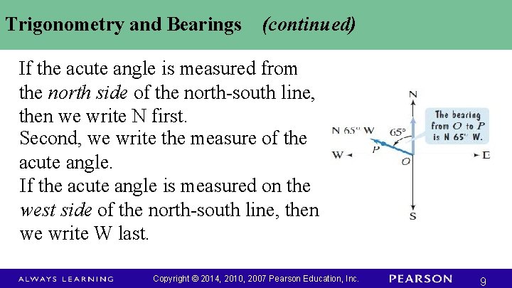 Trigonometry and Bearings (continued) If the acute angle is measured from the north side