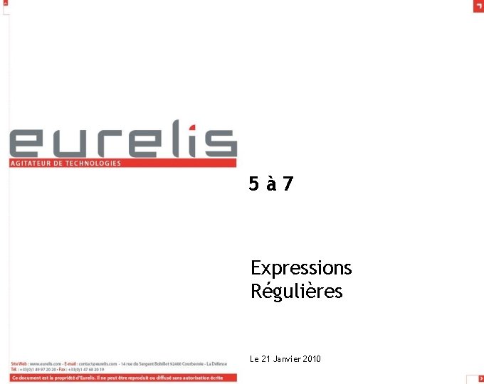 5à 7 Expressions Régulières Le 21 Janvier 2010 