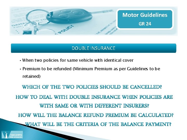 Motor Guidelines GR 24 DOUBLE INSURANCE • When two policies for same vehicle with