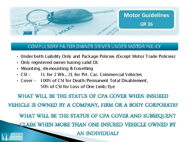 Motor Guidelines GR 36 COMPULSORY PA FOR OWNER DRIVER UNDER MOTOR POLICY • •