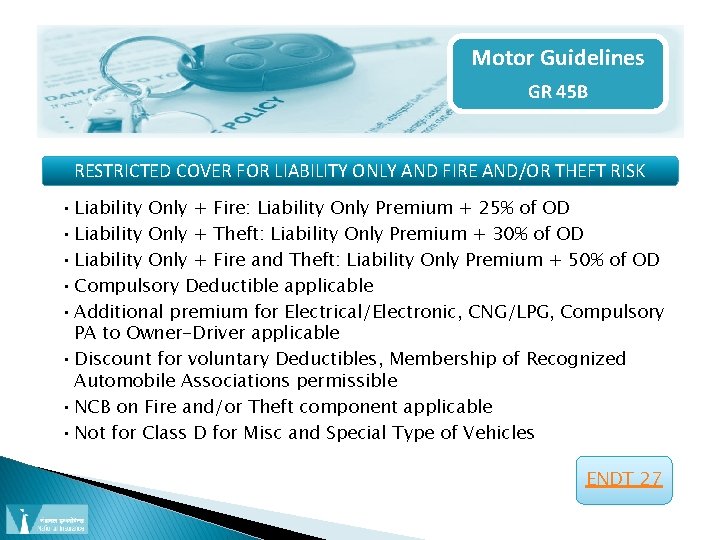 Motor Guidelines GR 45 B RESTRICTED COVER FOR LIABILITY ONLY AND FIRE AND/OR THEFT