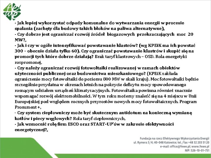 - Jak lepiej wykorzystać odpady komunalne do wytwarzania energii w procesie spalania (zachęty dla - Jak lepiej wykorzystać odpady komunalne do wytwarzania energii w procesie spalania (zachęty dla