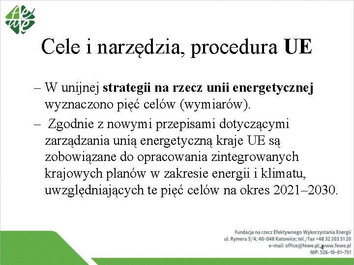 Cele i narzędzia, procedura UE – W unijnej strategii na rzecz unii energetycznej wyznaczono Cele i narzędzia, procedura UE – W unijnej strategii na rzecz unii energetycznej wyznaczono