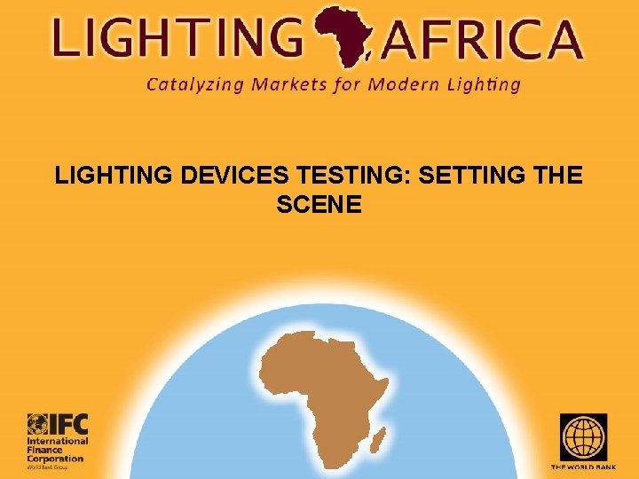 LIGHTING DEVICES TESTING: SETTING THE SCENE 