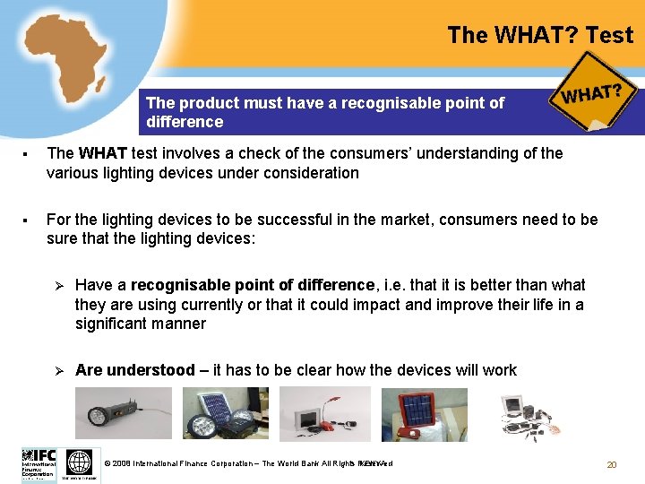 The WHAT? Test The product must have a recognisable point of difference § The