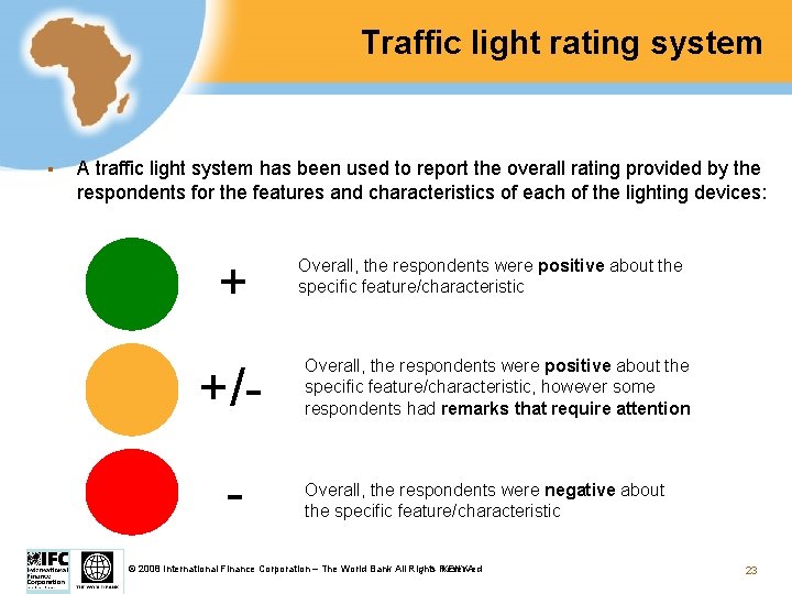 Traffic light rating system § A traffic light system has been used to report