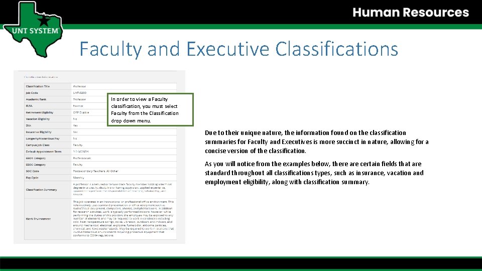 Faculty and Executive Classifications In order to view a Faculty classification, you must select
