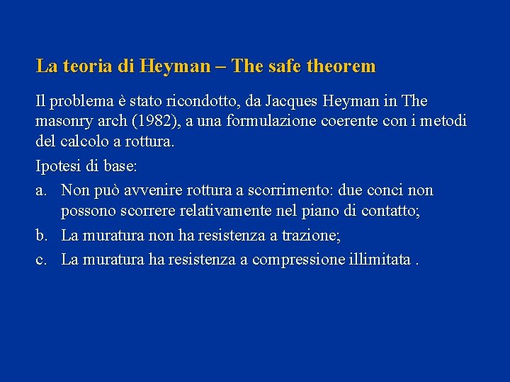 La teoria di Heyman – The safe theorem Il problema è stato ricondotto, da