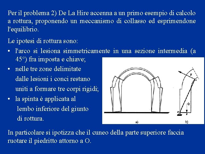 Per il problema 2) De La Hire accenna a un primo esempio di calcolo