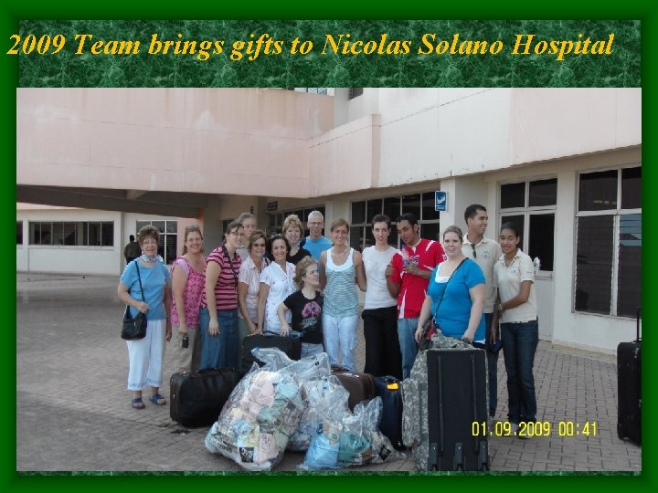 2009 Team brings gifts to Nicolas Solano Hospital 