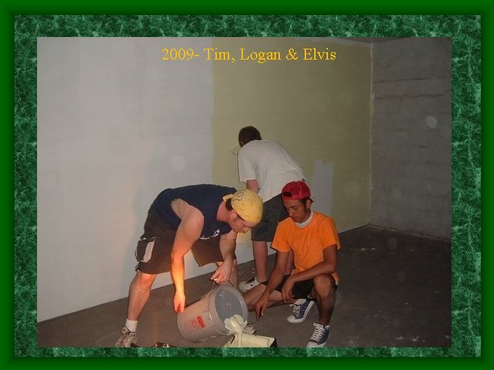 2009 - Tim, Logan & Elvis 