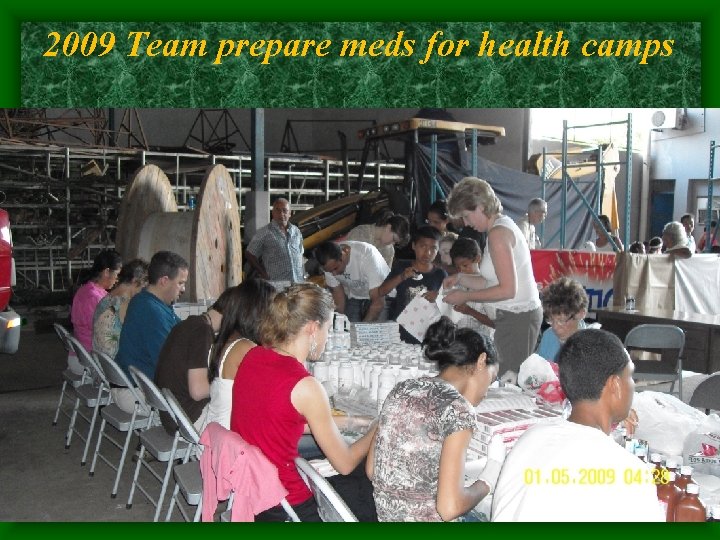 2009 Team prepare meds for health camps 