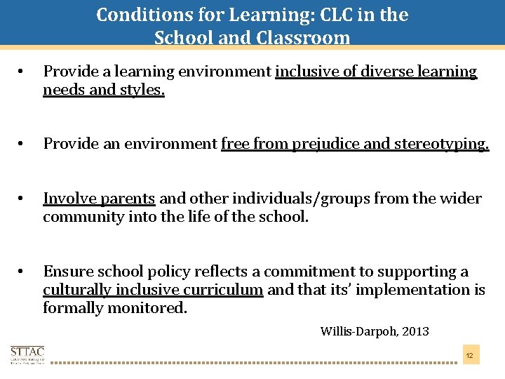 Title Conditions for Learning: CLC in the Goes. School Hereand Classroom • Provide a