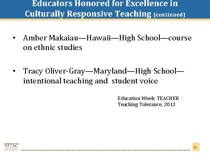 Educators Honored for Excellence in Culturally Responsive Teaching (continued) Title Goes Here • Amber