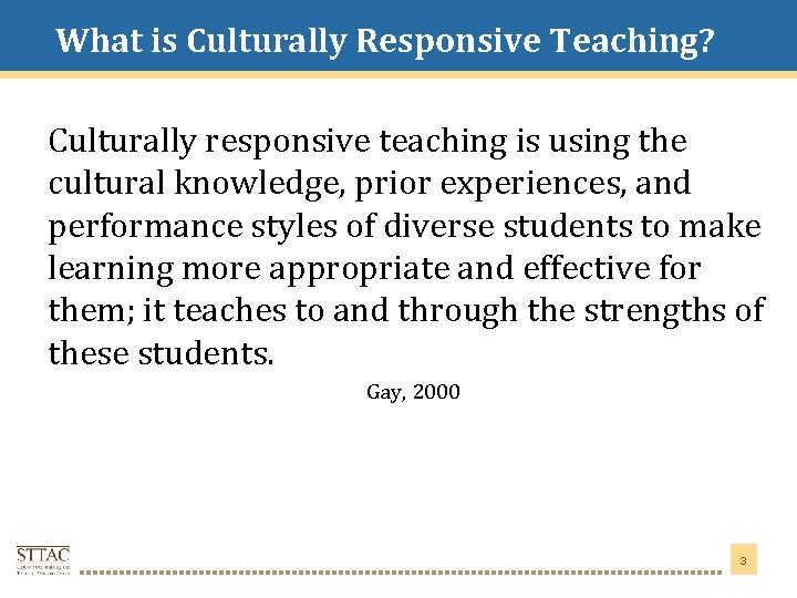 What is Culturally Responsive Teaching? Title Goes Here Culturally responsive teaching is using the