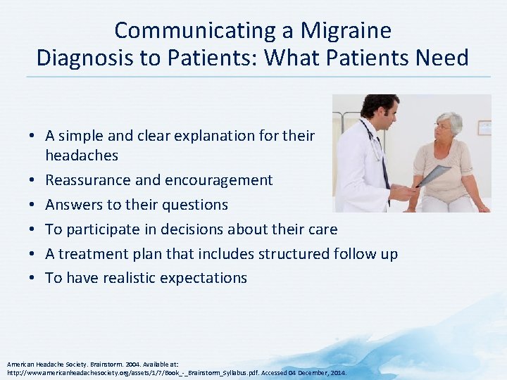 Communicating a Migraine Diagnosis to Patients: What Patients Need • A simple and clear Communicating a Migraine Diagnosis to Patients: What Patients Need • A simple and clear