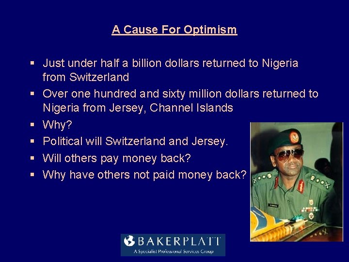 A Cause For Optimism § Just under half a billion dollars returned to Nigeria A Cause For Optimism § Just under half a billion dollars returned to Nigeria