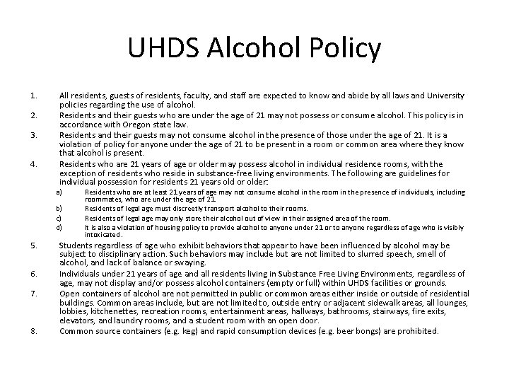 UHDS Alcohol Policy 1. 2. 3. 4. All residents, guests of residents, faculty, and