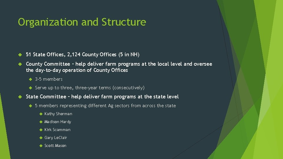 Organization and Structure 51 State Offices, 2, 124 County Offices (5 in NH) County