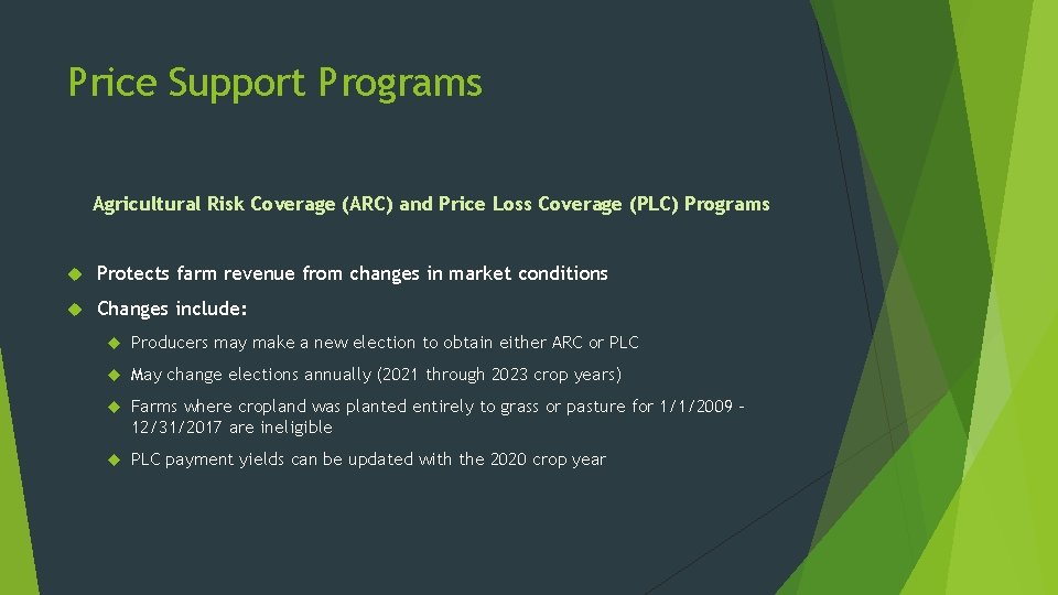 Price Support Programs Agricultural Risk Coverage (ARC) and Price Loss Coverage (PLC) Programs Protects