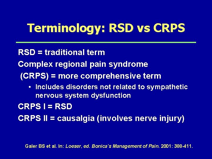 Terminology: RSD vs CRPS RSD = traditional term Complex regional pain syndrome (CRPS) =